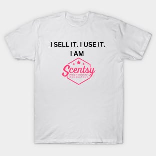 i sell it, i use it, i am scentsy independent consultant T-Shirt